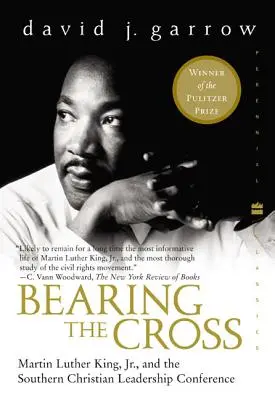 Das Kreuz tragen: Martin Luther King, Jr., und die Southern Christian Leadership Conference - Bearing the Cross: Martin Luther King, Jr., and the Southern Christian Leadership Conference