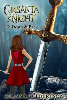 Crisanta Knight: Bis zum Tod und zurück - Crisanta Knight: To Death & Back