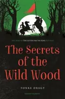 Geheimnisse des wilden Waldes (Dragt Tonke (Autor)) - Secrets of the Wild Wood (Dragt Tonke (Author))