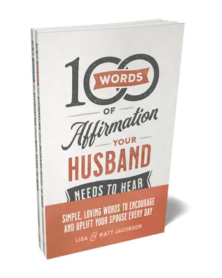 100 Worte der Bestätigung, die Ihr Ehemann/Ihre Ehefrau hören muss - ein Paket - 100 Words of Affirmation Your Husband/Wife Needs to Hear Bundle