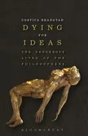 Sterben für Ideen: Das gefährliche Leben der Philosophen - Dying for Ideas: The Dangerous Lives of the Philosophers