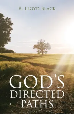 Von Gott gelenkte Wege - God's Directed Paths