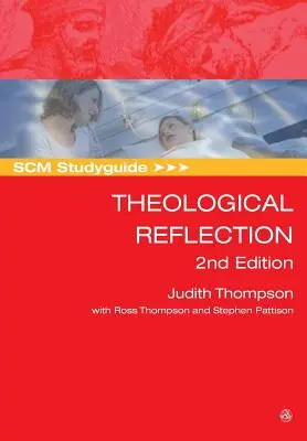 Scm Studyguide: Theologische Reflexion: 2. Auflage - Scm Studyguide: Theological Reflection: 2nd Edition