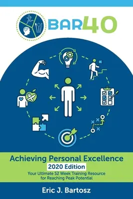 BAR40 - Persönliche Spitzenleistungen erreichen: Ihre ultimative 52-Wochen-Trainingsressource für das Erreichen des Spitzenpotenzials - BAR40-Achieving Personal Excellence: Your Ultimate 52 Week Training Resource for Reaching Peak Potential