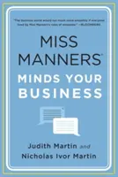 Miss Manieren kümmern sich um Ihr Geschäft - Miss Manners Minds Your Business