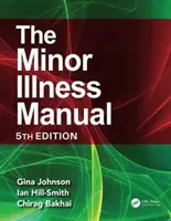 Das Handbuch der leichten Erkrankungen: 5. Auflage - The Minor Illness Manual: 5th Edition
