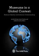 Museen in einem globalen Kontext: Nationale Identität, internationale Verständigung - Museums in a Global Context: National Identity, International Understanding