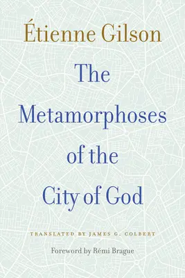 Die Metamorphosen der Stadt Gottes - The Metamorphoses of the City of God