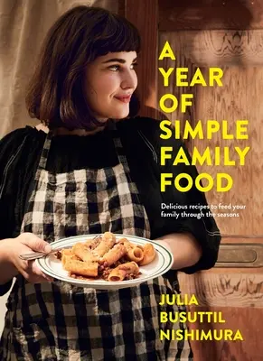 Ein Jahr einfacher Familienkost - A Year of Simple Family Food