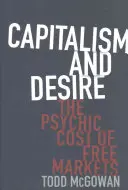 Kapitalismus und Begehren: Die psychischen Kosten der freien Märkte - Capitalism and Desire: The Psychic Cost of Free Markets