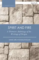 Geist und Feuer: Eine thematische Anthologie der Schriften des Origenes - Spirit and Fire: A Thematic Anthology of the Writings of Origen