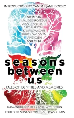 Jahreszeiten zwischen uns: Geschichten von Identitäten und Erinnerungen - Seasons Between Us: Tales of Identities and Memories