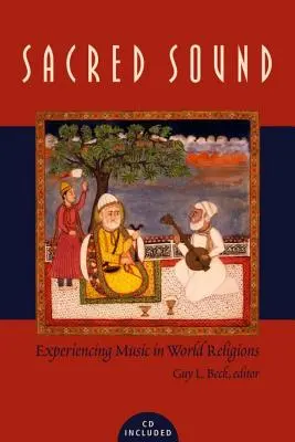 Heiliger Klang: Musik in den Weltreligionen erleben [mit Zugangscode] - Sacred Sound: Experiencing Music in World Religions [With Access Code]