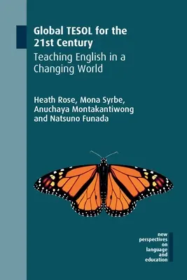 Global Tesol für das 21. Jahrhundert: Englisch unterrichten in einer sich verändernden Welt - Global Tesol for the 21st Century: Teaching English in a Changing World