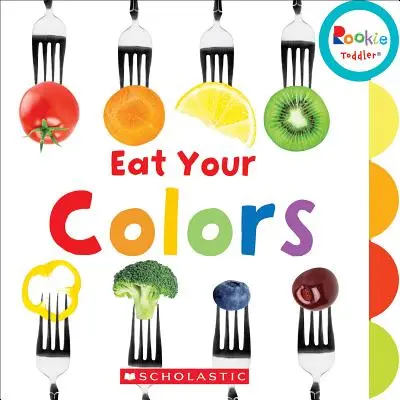 Iss deine Farben (Rookie Toddler) - Eat Your Colors (Rookie Toddler)