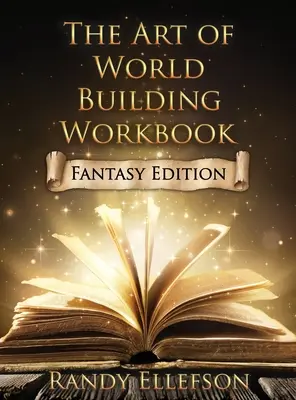 The Art of World Building Workbook: Fantasy-Ausgabe - The Art of World Building Workbook: Fantasy Edition