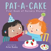 Pat-A-Cake! - Erstes Buch der Kinderreime - Pat-A-Cake! - First Book of Nursery Rhymes