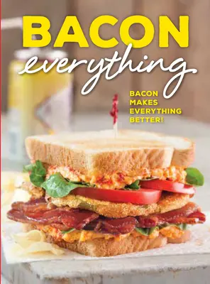Alles mit Speck: Mit Speck wird alles besser! - Bacon Everything: Bacon Makes Everything Better!
