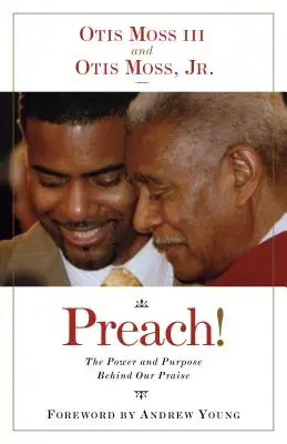 Predigen: Die Kraft und der Zweck hinter unserem Lobpreis - Preach!: The Power and Purpose Behind Our Praise