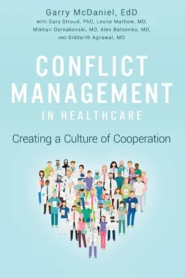 Konfliktmanagement im Gesundheitswesen: Schaffung einer Kultur der Zusammenarbeit - Conflict Management in Healthcare: Creating a Culture of Cooperation