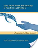 Computational Neurobiology of Reaching and Pointing: Eine Grundlage für motorisches Lernen - The Computational Neurobiology of Reaching and Pointing: A Foundation for Motor Learning
