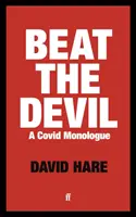 Schlag den Teufel - Ein Covid-Monolog - Beat the Devil - A Covid Monologue