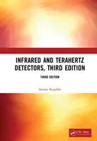 Infrarot- und Terahertz-Detektoren, Dritte Auflage - Infrared and Terahertz Detectors, Third Edition