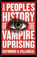 Eine Volksgeschichte des Vampiraufstands - A People's History of the Vampire Uprising