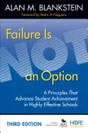 Scheitern ist keine Option: 6 Prinzipien zur Förderung von Schülerleistungen in hocheffektiven Schulen - Failure Is Not an Option: 6 Principles That Advance Student Achievement in Highly Effective Schools