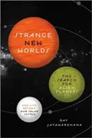 Fremde neue Welten: Die Suche nach fremden Planeten und Leben jenseits unseres Sonnensystems - Strange New Worlds: The Search for Alien Planets and Life Beyond Our Solar System