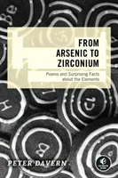 Von Arsen bis Zirkonium: Gedichte und überraschende Fakten über die Elemente - From Arsenic to Zirconium: Poems and Surprising Facts about the Elements