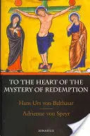 Zum Herzen des Geheimnisses der Erlösung - To the Heart of the Mystery of Redemption