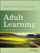 Lernen im Erwachsenenalter: Verknüpfung von Theorie und Praxis - Adult Learning: Linking Theory and Practice