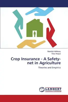 Ernteversicherung - ein Sicherheitsnetz in der Landwirtschaft - Crop Insurance - A Safety-Net in Agriculture