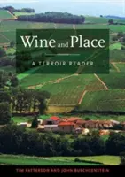 Wein und Ort: Ein Terroir-Lesebuch - Wine and Place: A Terroir Reader