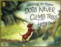 Schnitzel von Krumm, Hunde klettern nie auf Bäume - Schnitzel Von Krumm, Dogs Never Climb Trees