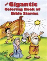 Das gigantische Ausmalbuch der Bibelgeschichten - The Gigantic Coloring Book of Bible Stories