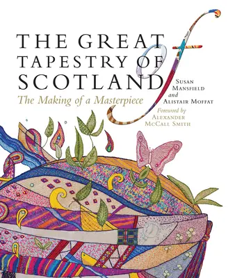 Der große Wandteppich von Schottland: Die Entstehung eines Meisterwerks - The Great Tapestry of Scotland: The Making of a Masterpiece