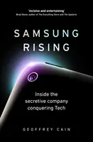 Samsung Rising - Einblicke in das geheimnisvolle Unternehmen, das die Technik erobert - Samsung Rising - Inside the secretive company conquering Tech