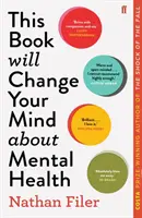 This Book Will Change Your Mind About Mental Health - Eine Reise in das Kernland der Psychiatrie - This Book Will Change Your Mind About Mental Health - A journey into the heartland of psychiatry