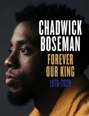 Chadwick Boseman: Für immer unser König 1976-2020 - Chadwick Boseman: Forever Our King 1976-2020