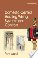 Zentralheizungssysteme und -steuerungen in Privathaushalten - Domestic Central Heating Wiring Systems and Controls