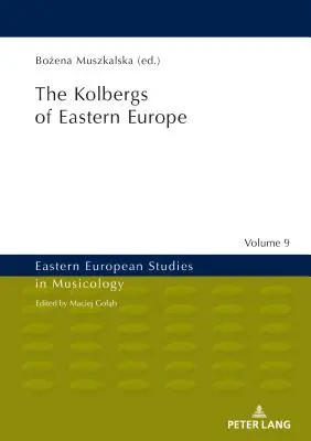 Die Kolbergs Osteuropas - The Kolbergs of Eastern Europe