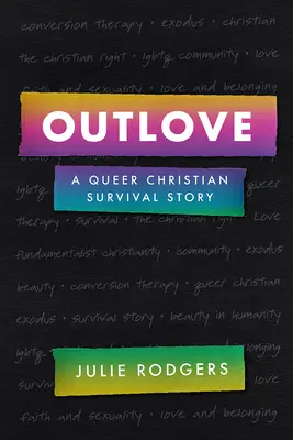 Outlove: Eine queere christliche Überlebensgeschichte - Outlove: A Queer Christian Survival Story