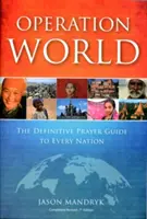 Operation Welt: Der endgültige Gebetsführer für jede Nation - Operation World: The Definitive Prayer Guide to Every Nation