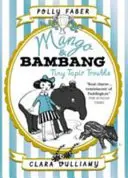 Mango und Bambang: Tiny Tapir Trouble (Buch Drei) - Mango & Bambang: Tiny Tapir Trouble (Book Three)