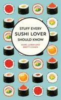 Dinge, die jeder Sushi-Liebhaber wissen sollte - Stuff Every Sushi Lover Should Know