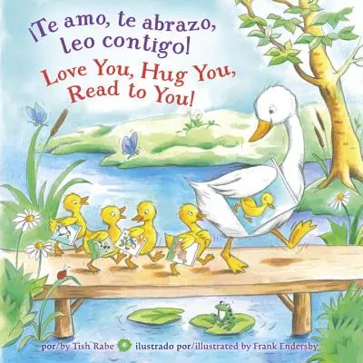 Te Amo, Te Abrazo, Leo Contigo / Ich liebe dich, umarme dich, lese dir vor! - Te Amo, Te Abrazo, Leo Contigo!/Love You, Hug You, Read to You!