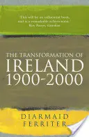 Der Wandel Irlands 1900-2000 - Transformation Of Ireland 1900-2000