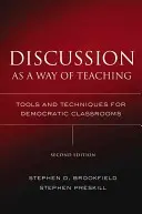 Diskussion als Lehrmethode: Werkzeuge und Techniken für demokratische Klassenzimmer - Discussion as a Way of Teaching: Tools and Techniques for Democratic Classrooms